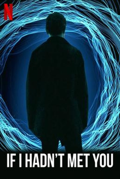 If I Hadn’t Met You : ถ้าเราไม่ได้พบกัน Season 1 (2018) ซับไทย Ep 1-10 จบ