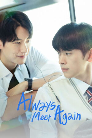 Always Meet Again Ep.1-8