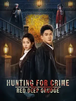 Hunting For Crime Red Deep Grudge Ep.1-24