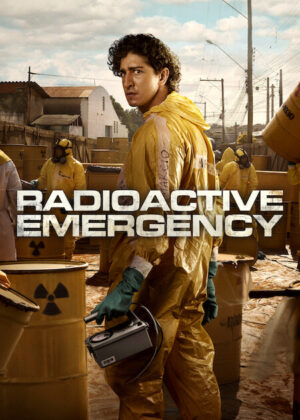 Radioactive Emergency มหันตภัยกัมมันตภาพรังสี Ep.1-5 (จบ)