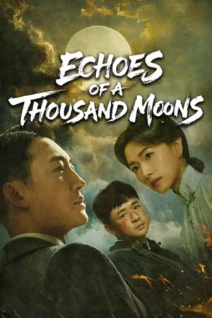 Echoes of a Thousand Moons ซับไทย Ep.1-40