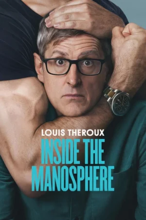 หลุยส์ เทอโรซ์ เจาะโลกยุคใหม่ของชายนิยม (Louis Theroux Inside the Manosphere)