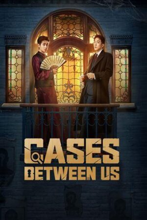 ยอดคู่หูล่าทรชน (Cases Between Us) EP.1-36