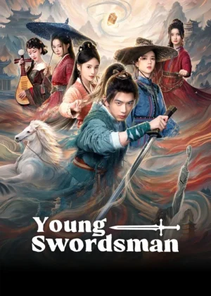 คู่มือจอมยุทธ์ฉบับพลิกยุทธภพ (Young Swordsman) EP.1-26