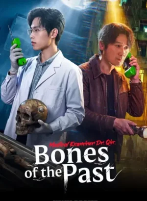 ฉินหมิง นิติเวชไขคดี: เงื่อนตายในกาลเวลา (Medical Examiner Dr. Qin: Bones of the Past) ซับไทย EP.1-24