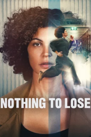 เมื่อไม่มีอะไรจะเสีย (Nothing to Lose)